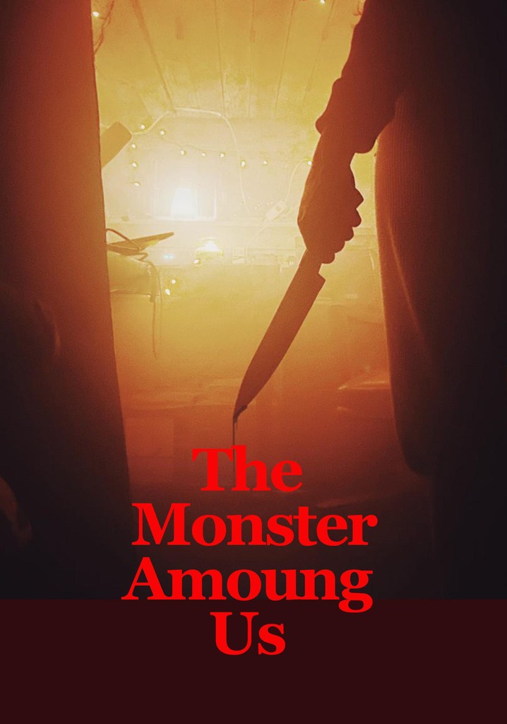 The Monster Among Us Streaming Where To Watch Online